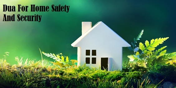 Dua For Home Safety And Security