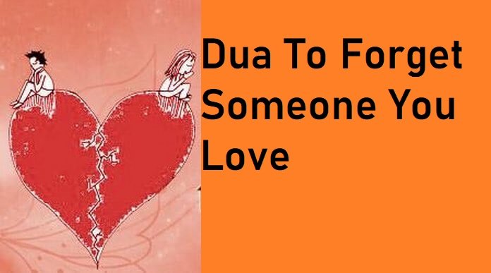 Dua To Forget Someone You Love