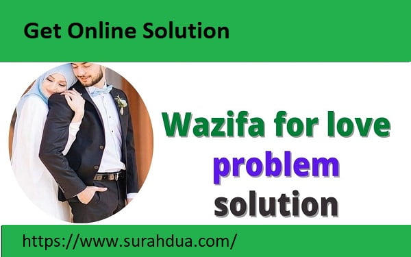 Wazifa For Love Problem solution