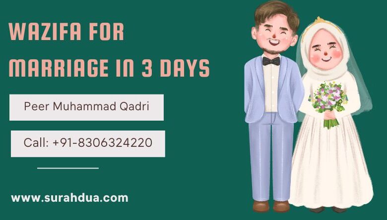Wazifa For Marriage in 3 Days
