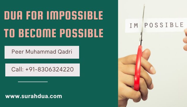 Dua To Make Impossible Possible